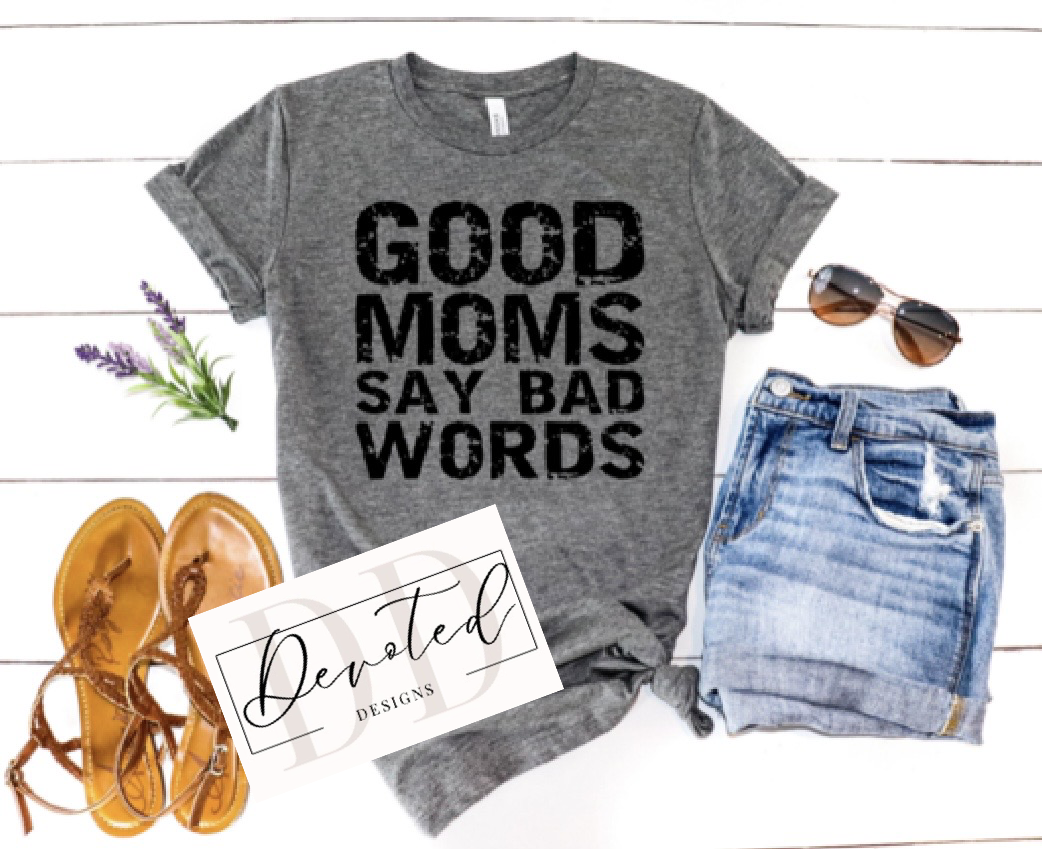 #0009A Good Moms Say Bad Words