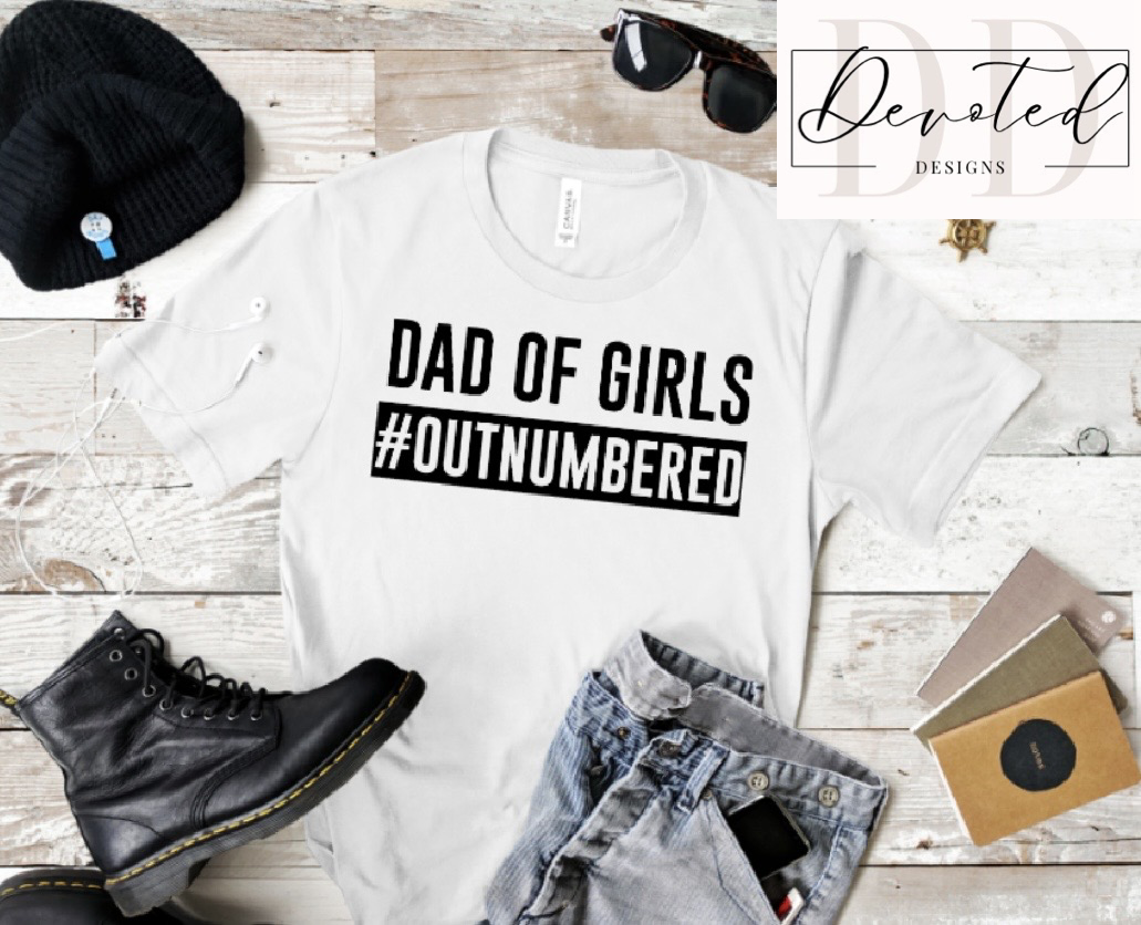 #0123 Dad Of Girls #OUTNUMBERED