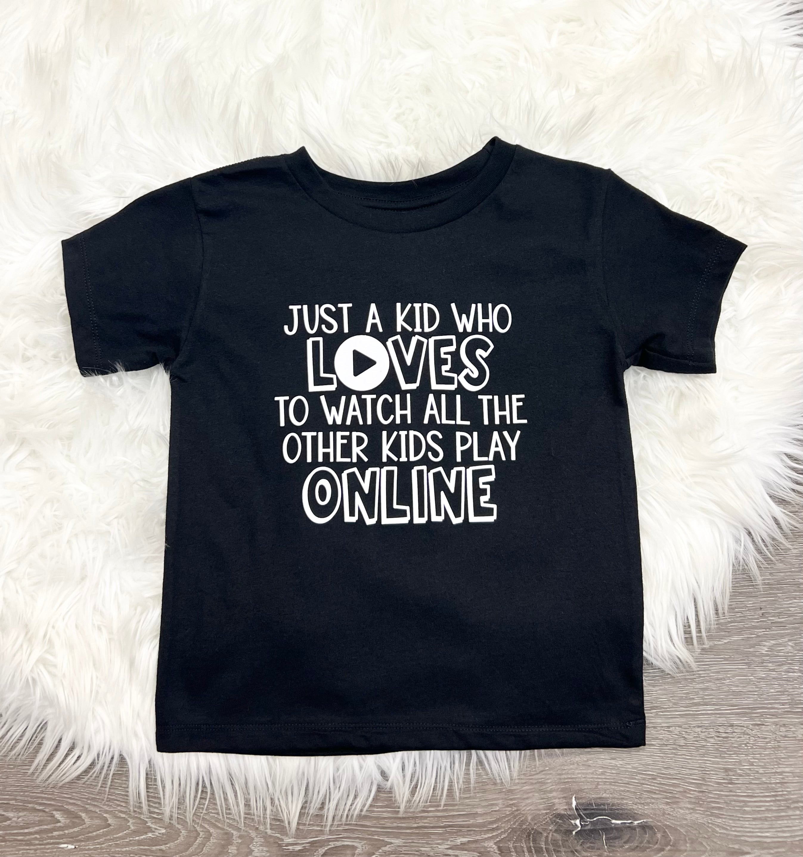 Just A Kid Who Loves To Watch All The Other Kids Play Online T-Shirt
