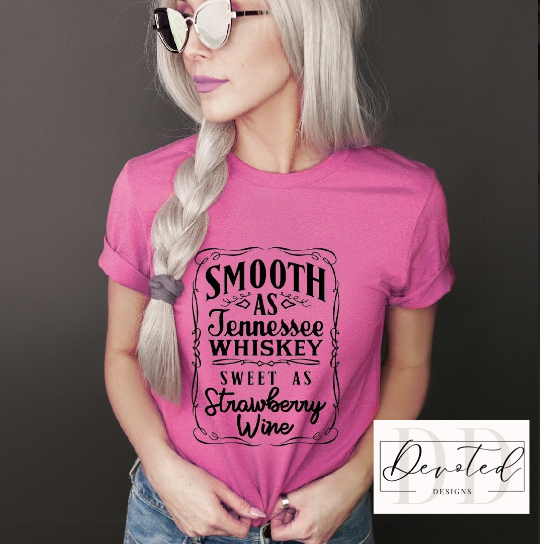 #0653B Smooth As Tennessee Whiskey Sweet As Strawberry Wine