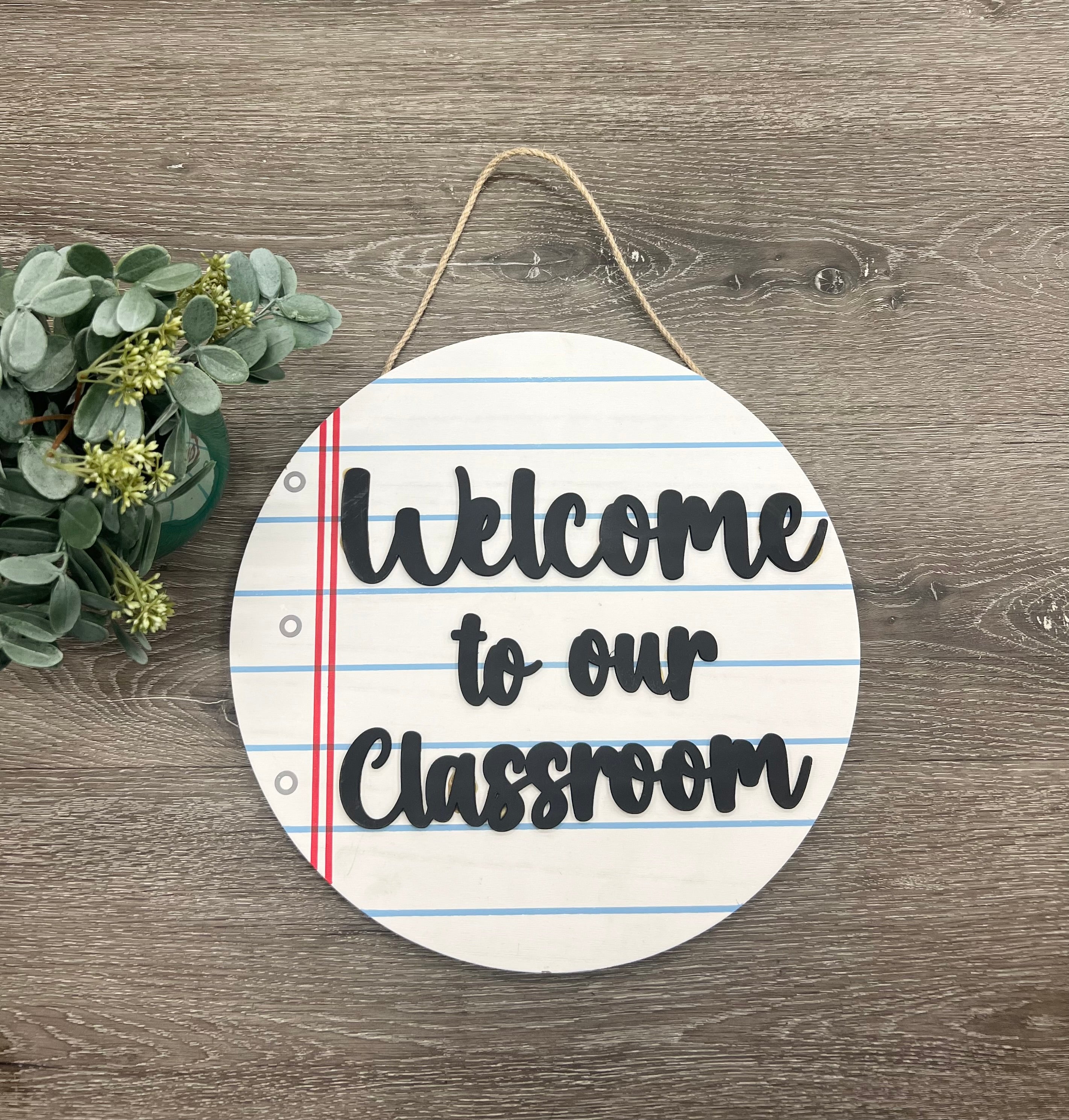 Welcome To Our Classroom Sign