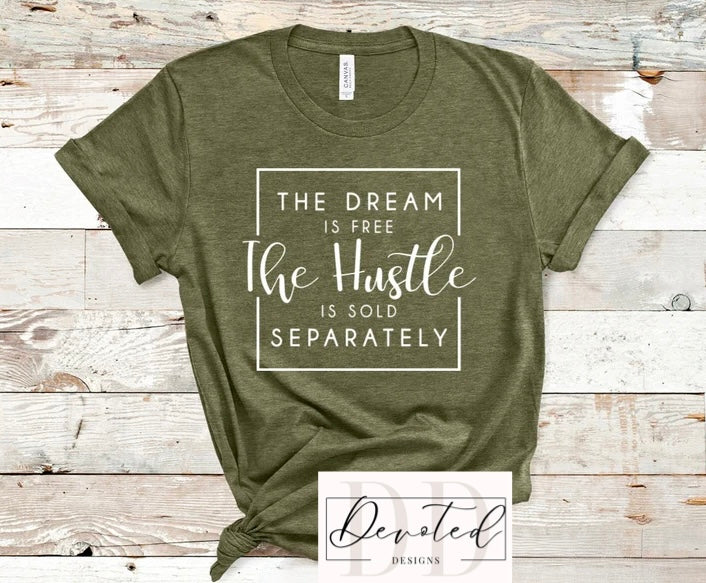 #000A The Dream Is Free The Hustle Is Sold Selarately