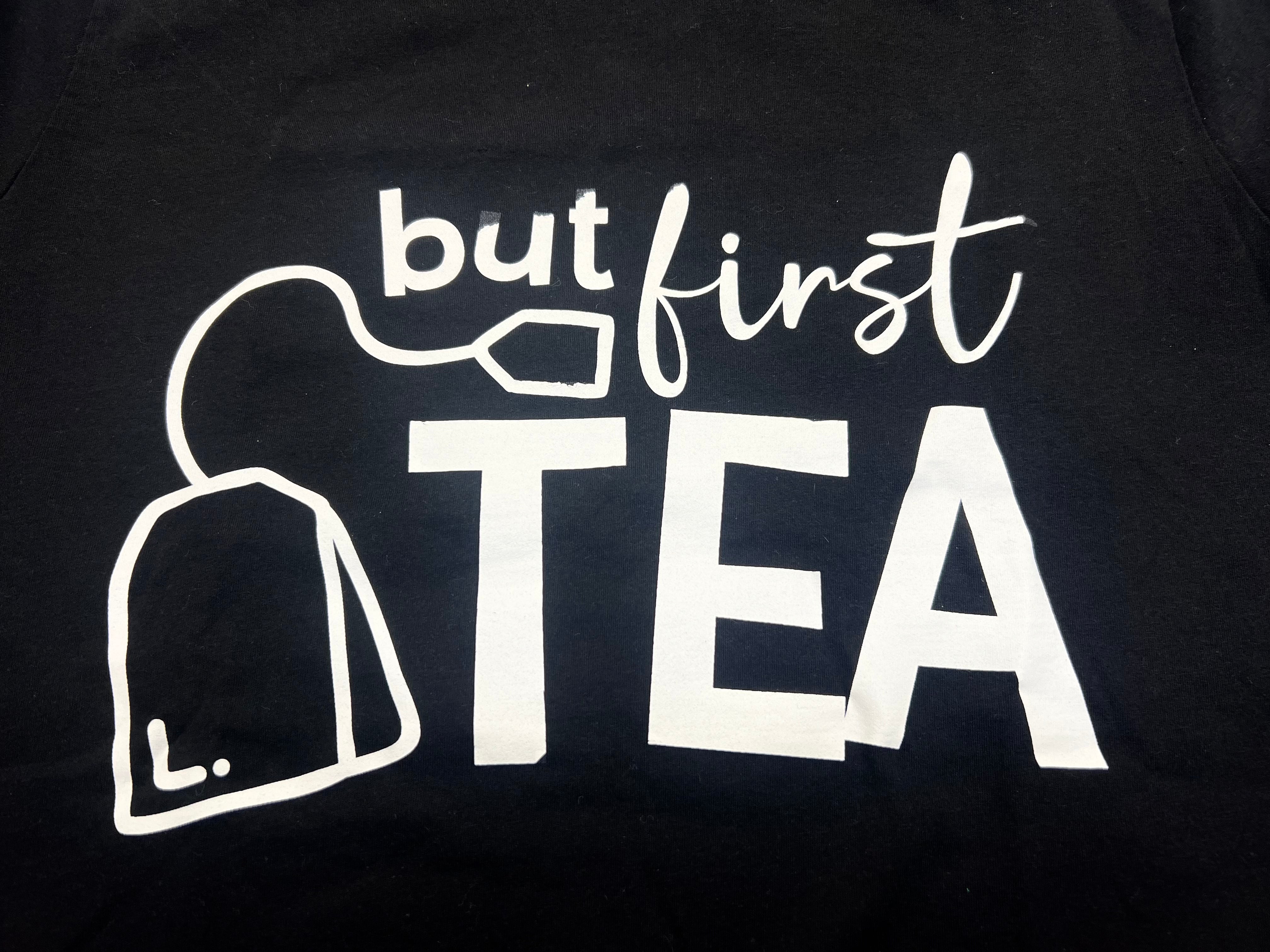 But First Tea T-Shirt Flawed