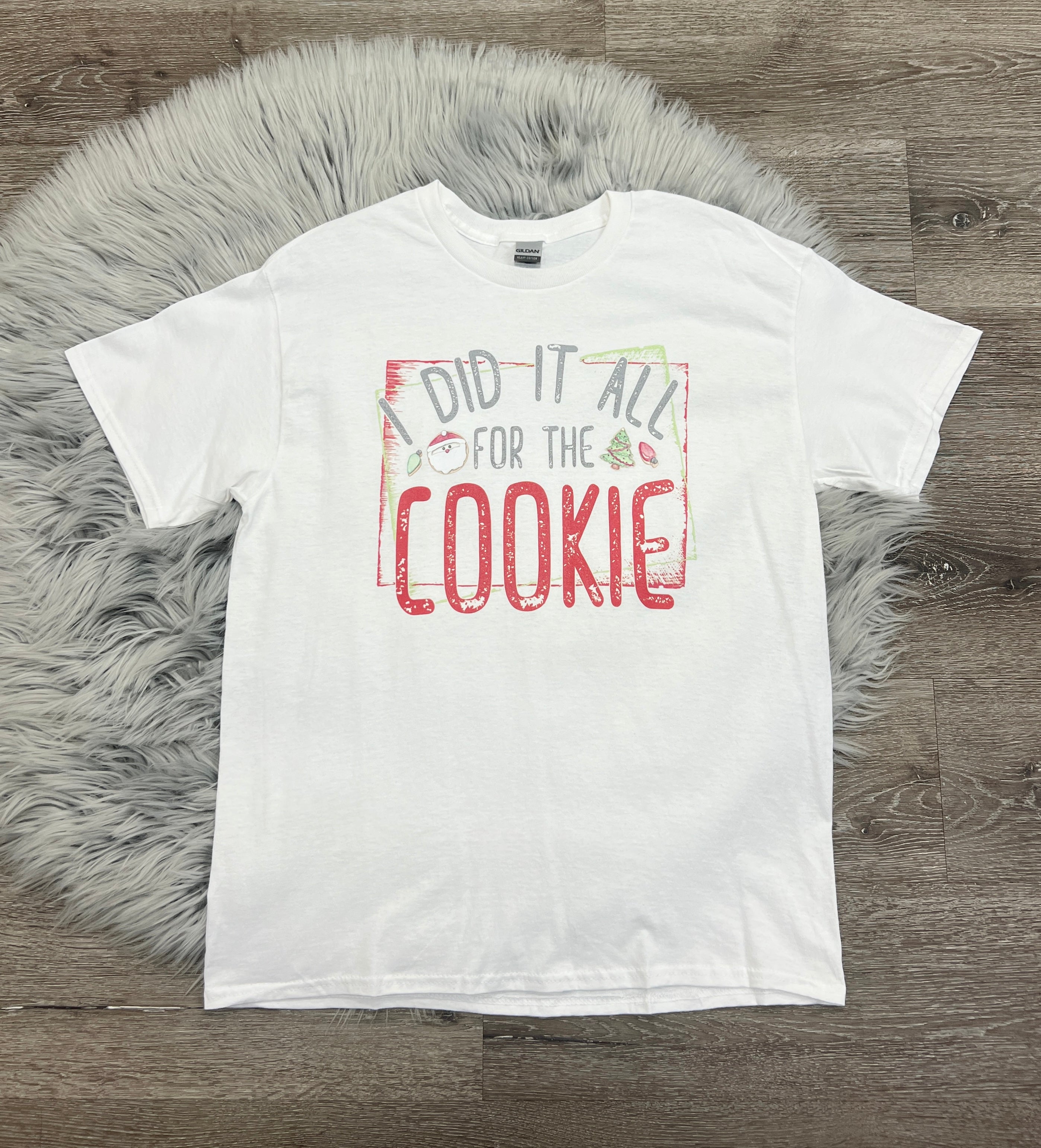 I Did It All For The Cookie T-Shirt