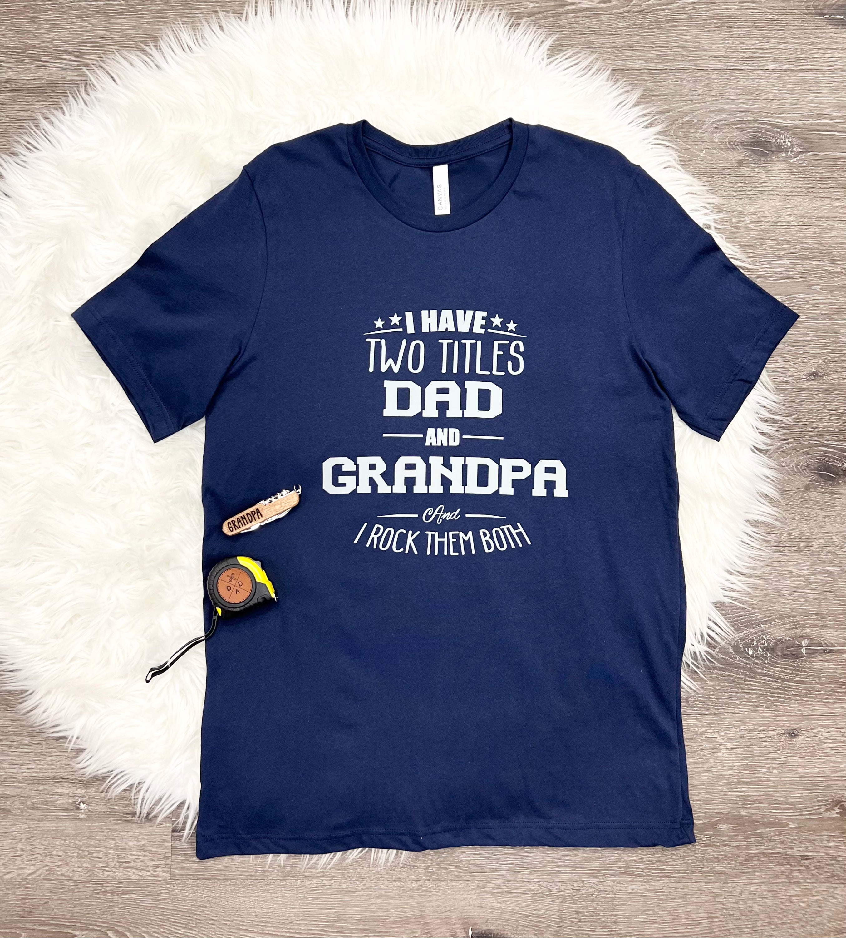 Dad And Grandpa T-Shirt