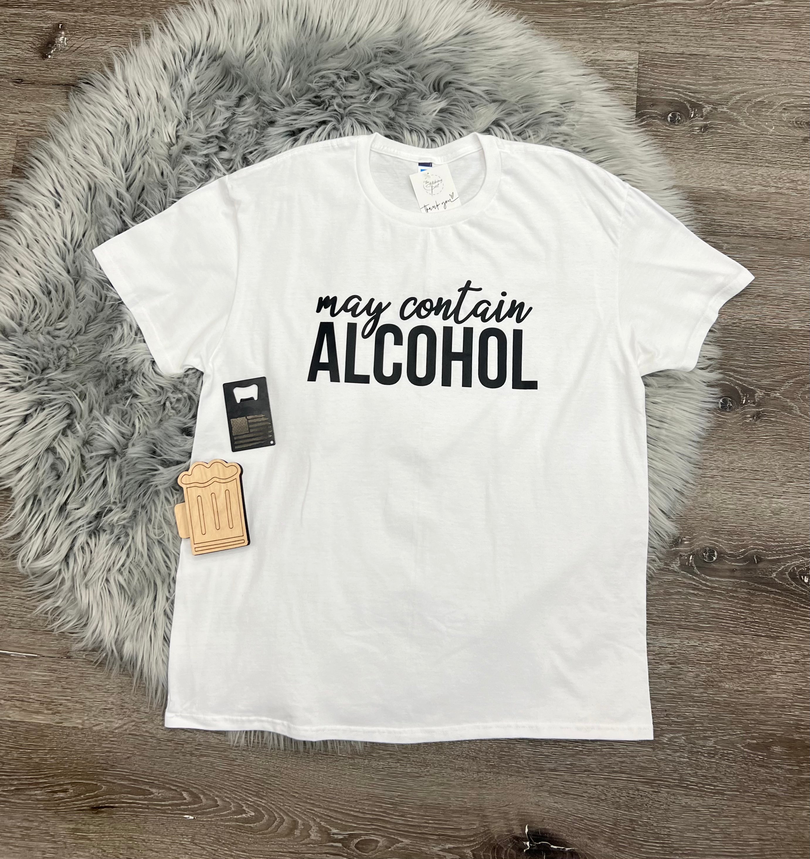 May Contain Alcohol T-Shirt