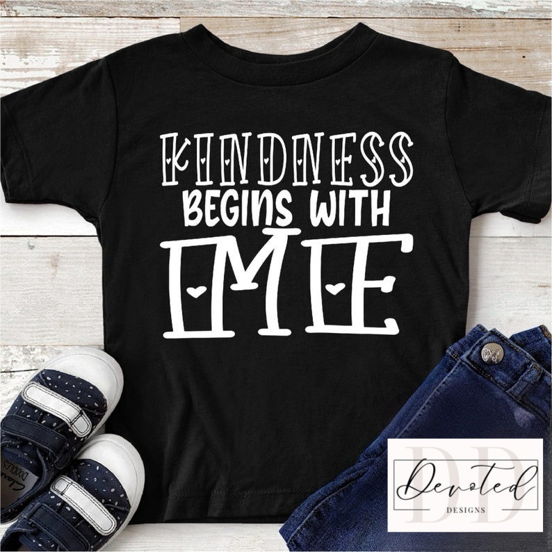 K0653 Kindness Begins With Me